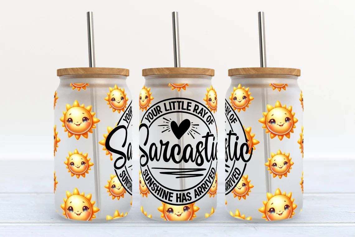 Your Little Ray Of Sarcastic Sunshine Has Arrived 16oz Frosted Libbey Glass Tumbler